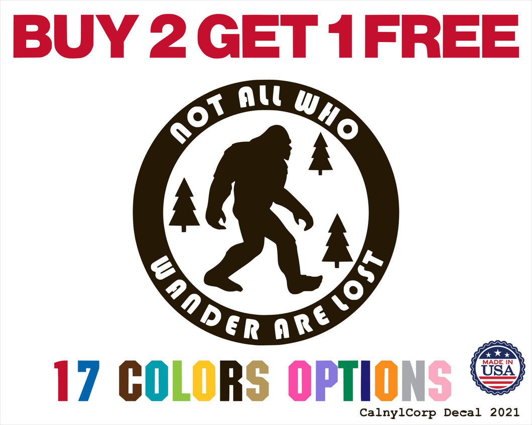 Not All Who Wander are Lost Bigfoot Vinyl Sticker Decals